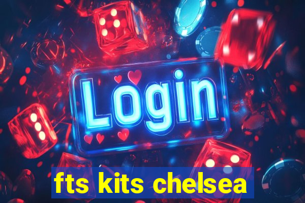 fts kits chelsea